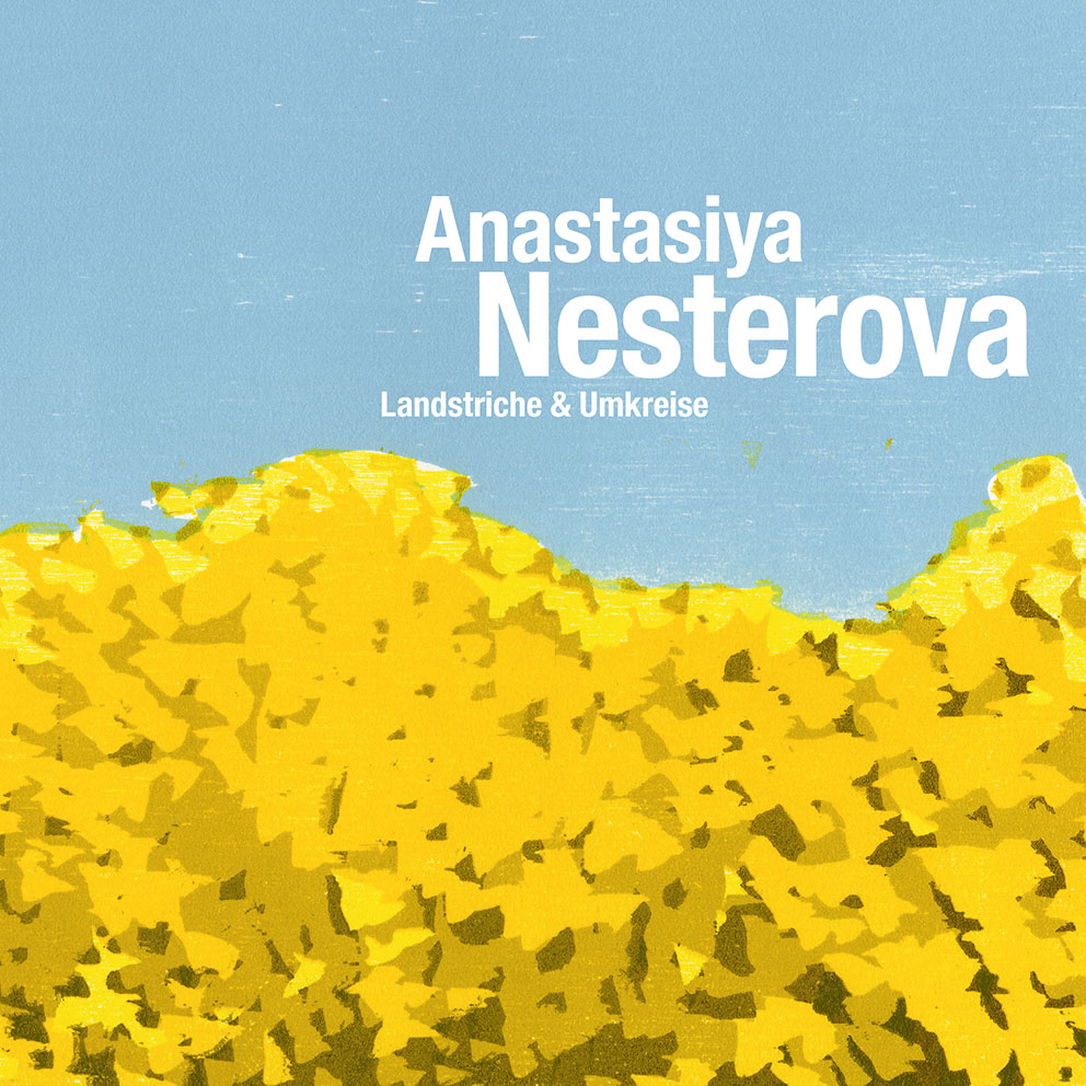 Katalog »Anastasiya Nesterova - Landstriche & Umkreise« (2015)